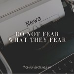 Do Not Fear What They Fear: An Exhortation Based on Isaiah 8:12