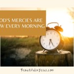 God's Mercies Are New Every Morning: A Devotional