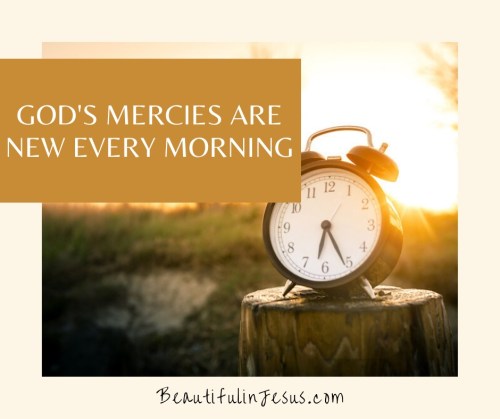 God's Mercies Are New Every Morning