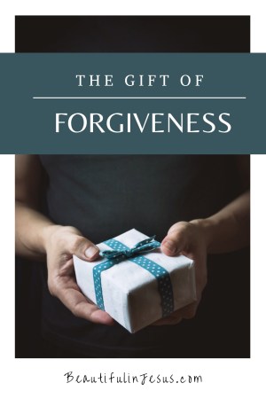 Offering the Gift of Forgiveness to Others