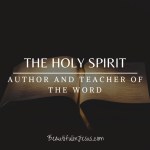 The Holy Spirit: Author and Teacher of the Word - A Bible Study