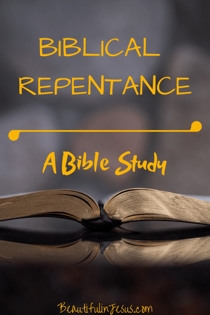 A Bible Study on Biblical Repentance and How it Relates to Salvation