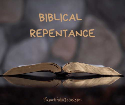 A Bible Study on Biblical Repentance and How it Relates to Salvation