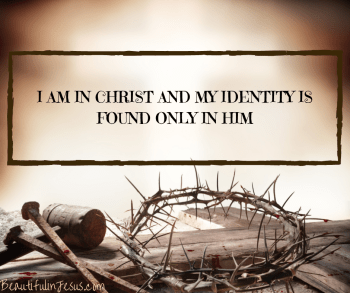 Identity in Christ Declarations from Ephesians 1