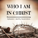 Who am I? Identity in Christ Declarations from Ephesians 1:1-14