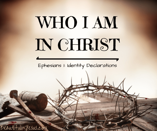 Identity in Christ Declarations from Ephesians 1