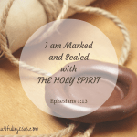 Ephesians 1: Sealed with The Holy Spirit