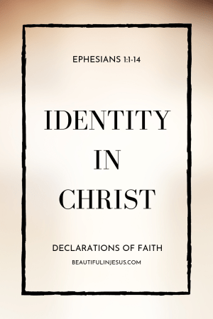 Who am I? Identity in Christ Declarations from Ephesians 1:1-14