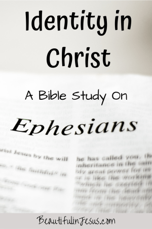 Identity in Christ: A Bible Study Based on Ephesians Chapter 1