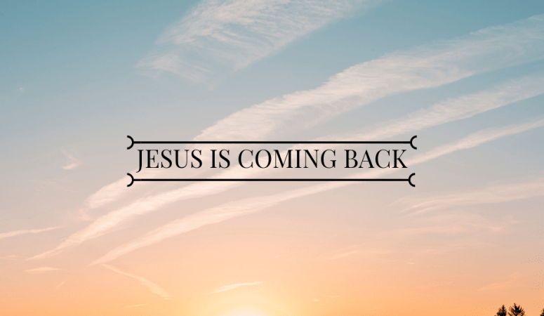 Jesus is Coming Back….Are you Ready?