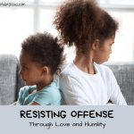 Resisting Offense Through Humility and Love: A Bible Study